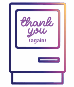 Stylized Classic Macintosh with the words "Thank You again" shown on the display.