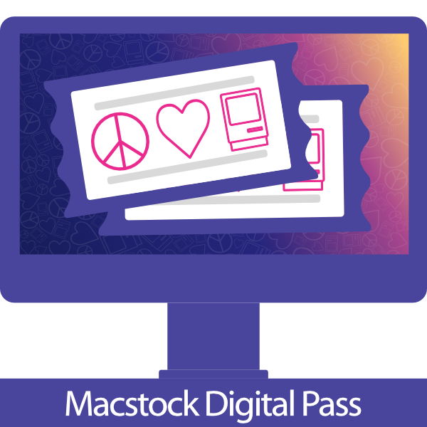 Macstock_DigitalPass_Generic Macstock Digital Pass - Stylized modern iMac with the image of two tickets on the display. Each ticket shows the Macstock logo of peace sign, heart, and classic Macintosh. A bar underneath the iMac reads Macstock Digital Pass.