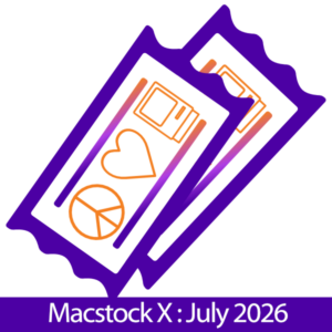 Macstock 10 Weekend Pass - image of two tickets. Each ticket shows the Macstock logo of peace sign, heart, and classic Macintosh. A bar underneath the tickets reads Macstock X July 2026.