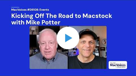 Kicking Off the Road to Macstock with Mike Potter video thumbnail