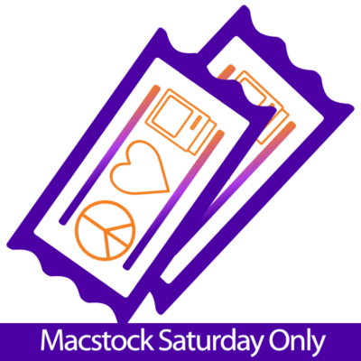Macstock 10 Saturday Pass - image of two tickets. Each ticket shows the Macstock logo of peace sign, heart, and classic Macintosh. A bar underneath the tickets reads Macstock Saturday Only.