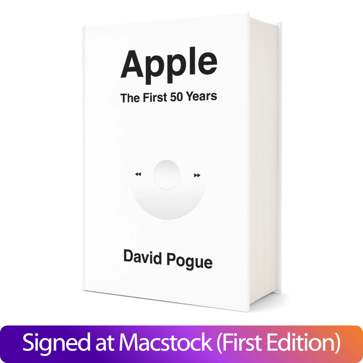 Apple The First 50 Years by David Pogue Book Cover. Purple gradient bar under the book reads "Signed at Macstock, First Edition".